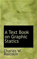 A Text Book on Graphic Statics
