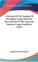 A Revision of the Vespidae of the Belgian Congo Based on the Collection of the American Museum Congo Expedition (1918)