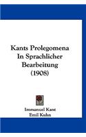 Kants Prolegomena In Sprachlicher Bearbeitung (1908)