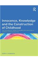 Innocence, Knowledge and the Construction of Childhood