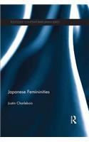 Japanese Femininities: (Routledge Contemporary Japan Series)