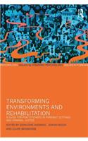 Transforming Environments and Rehabilitation