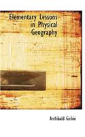 Elementary Lessons in Physical Geography