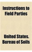 Instructions to Field Parties