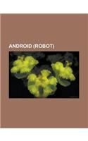Android (Robot): Android Epistemology, Android Science, Chinese Academy of Sciences, Droid (Robot), Gynoid, Hiroshi Ishiguro, National