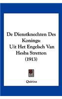 De Dienstknechten Des Konings