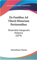 de Fontibus Ad Tiberii Historiam Pertinentibus: Dissertatio Inauguralis Historica (1874)