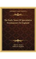 Early Years of Speculative Freemasonry in England