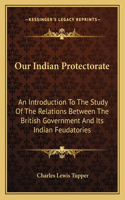 Our Indian Protectorate