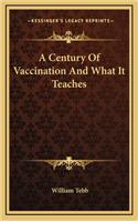 A Century Of Vaccination And What It Teaches