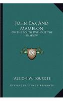 John Eax And Mamelon