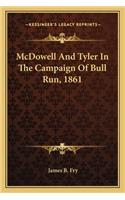 McDowell And Tyler In The Campaign Of Bull Run, 1861: (English)