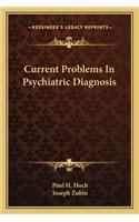 Current Problems in Psychiatric Diagnosis