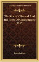 Story Of Roland And The Peers Of Charlemagne (1913)