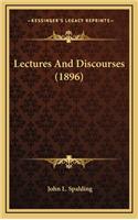 Lectures and Discourses (1896)