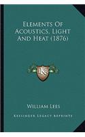 Elements of Acoustics, Light and Heat (1876)