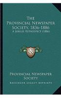 Provincial Newspaper Society, 1836-1886