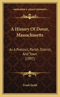 A History Of Dover, Massachusetts