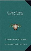 David Swing: Poet Preacher (1908)