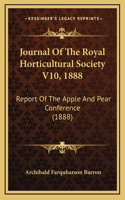 Journal Of The Royal Horticultural Society V10, 1888