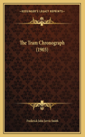 The Tram Chronograph (1903)