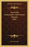 Ancora Sulla Commercialita' Dell' Esercizio Minerario (1905)