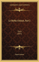 Mythe Osirien, Part 2