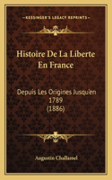 Histoire De La Liberte En France