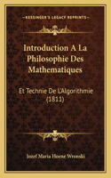 Introduction A La Philosophie Des Mathematiques: Et Technie De L'Algorithmie (1811)