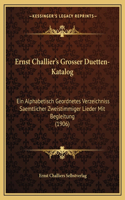 Ernst Challier's Grosser Duetten-Katalog