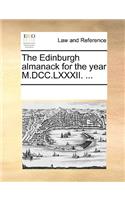 The Edinburgh Almanack for the Year M.DCC.LXXXII. ...