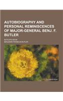 Autobiography and Personal Reminiscences of Major-General Benj. F. Butler; Butler's Book