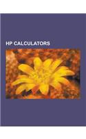 HP Calculators: HP-41c, HP-49 Series, HP-10c Series, HP 9800 Series Desktop Computers, HP-48 Series, Rpl, HP 35s, HP-42s, HP-35, HP-41