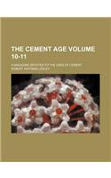 The Cement Age Volume 10-11; A Magazine Devoted to the Uses of Cement