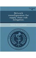 Network Reconfiguration for Supply Chain Risk Mitigation