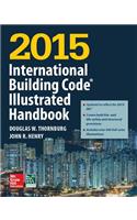 2015 International Building Code Illustrated Handbook