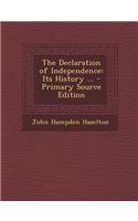 The Declaration of Independence: Its History ...: Its History ...