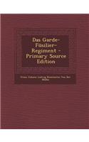 Das Garde-Fusilier-Regiment