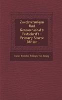 Zweckvermogen Und Genossenschaft: Festschrift: Festschrift