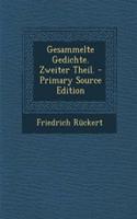 Gesammelte Gedichte. Zweiter Theil. - Primary Source Edition: (German)