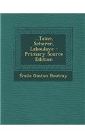 ...Taine, Scherer, Laboulaye - Primary Source Edition