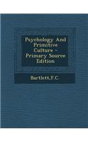 Psychology and Primitive Culture - Primary Source Edition