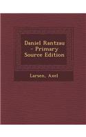 Daniel Rantzau - Primary Source Edition