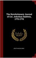 Revolutionary Journal of Col. Jeduthan Baldwin, 1775-1778