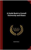 A Guide Book to Cornell University and Ithaca