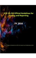 ICD-10-CM Official Guidelines for Coding and Reporting - FY 2016