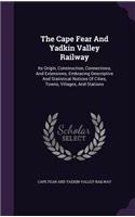 The Cape Fear and Yadkin Valley Railway