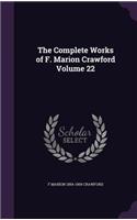 The Complete Works of F. Marion Crawford Volume 22: (English)