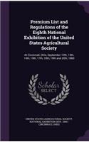 Premium List and Regulations of the Eighth National Exhibition of the United States Agricultural Society