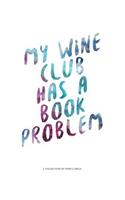 My Wine Club Has a Book Problem: A Collection of Wine Labels
